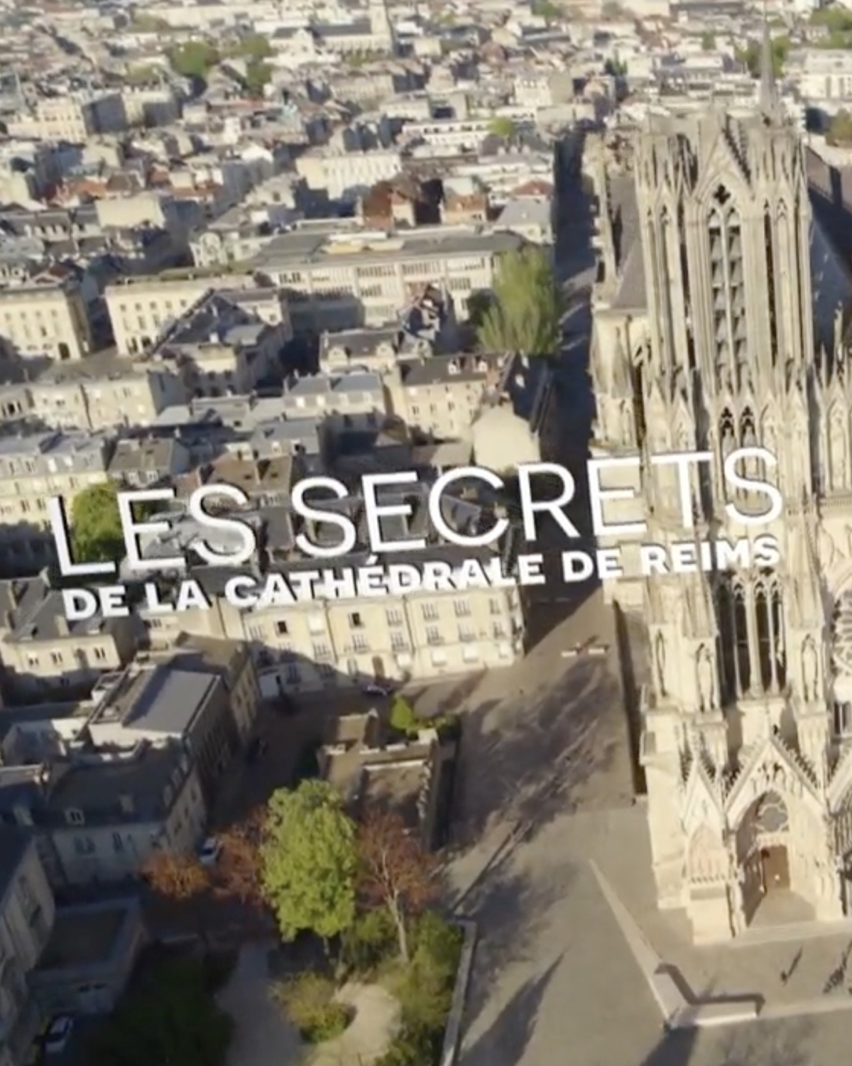Les secrets de la cathedrale de Reims