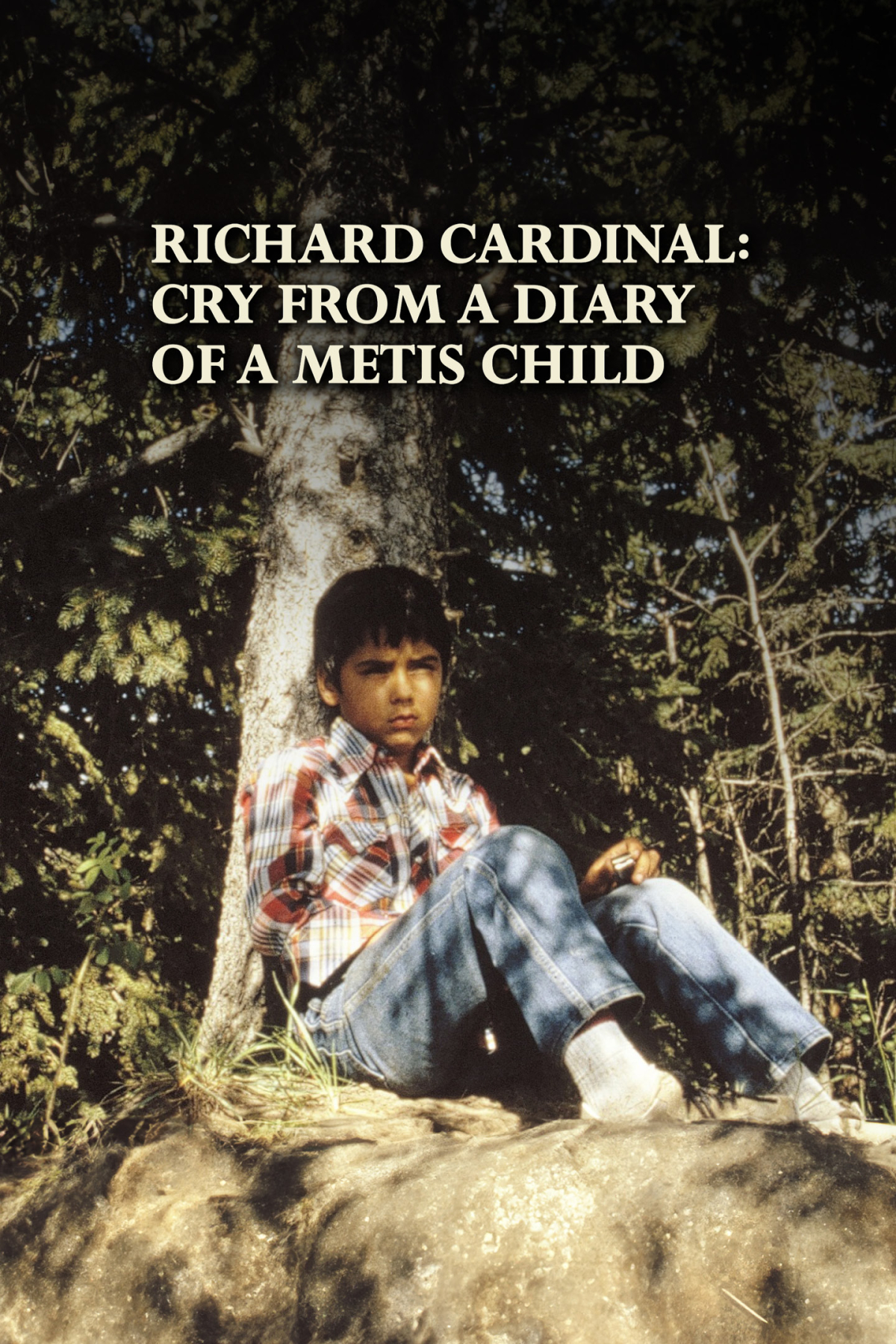 Richard Cardinal: Cry from a Diary of a Metis Child