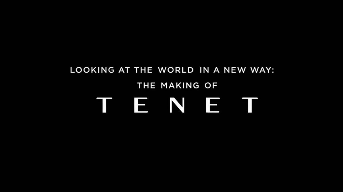 Looking at the World in a New Way: The Making of Tenet