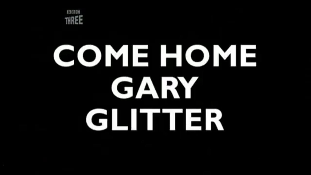 Come Home Gary Glitter