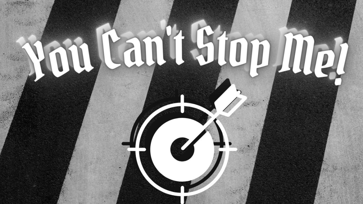 You Can't Stop Me!