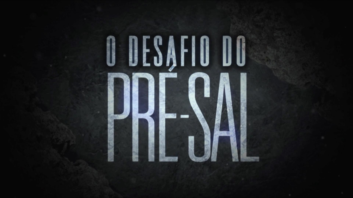 O Desafio do Pre-Sal