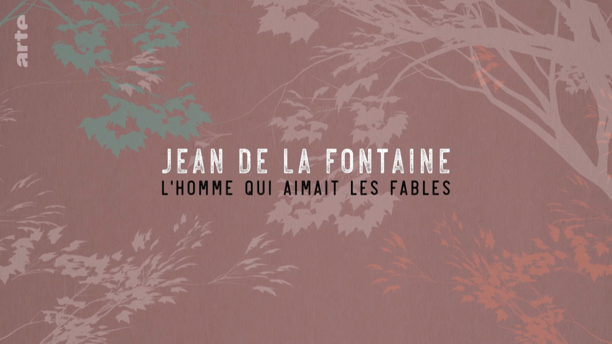 Jean De La Fontaine, the Man Who Loved Fables