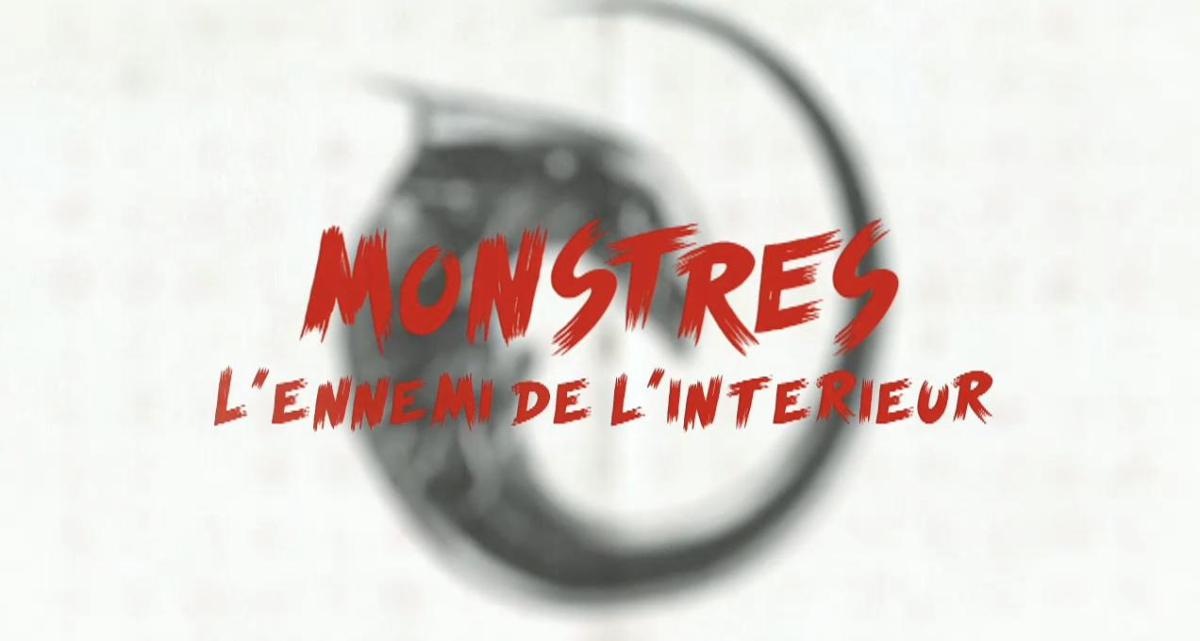 Monstres, Ennemis interieurs