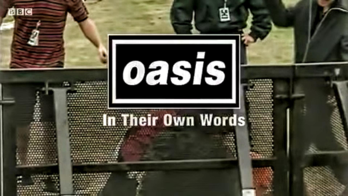 Oasis in Their Own Words