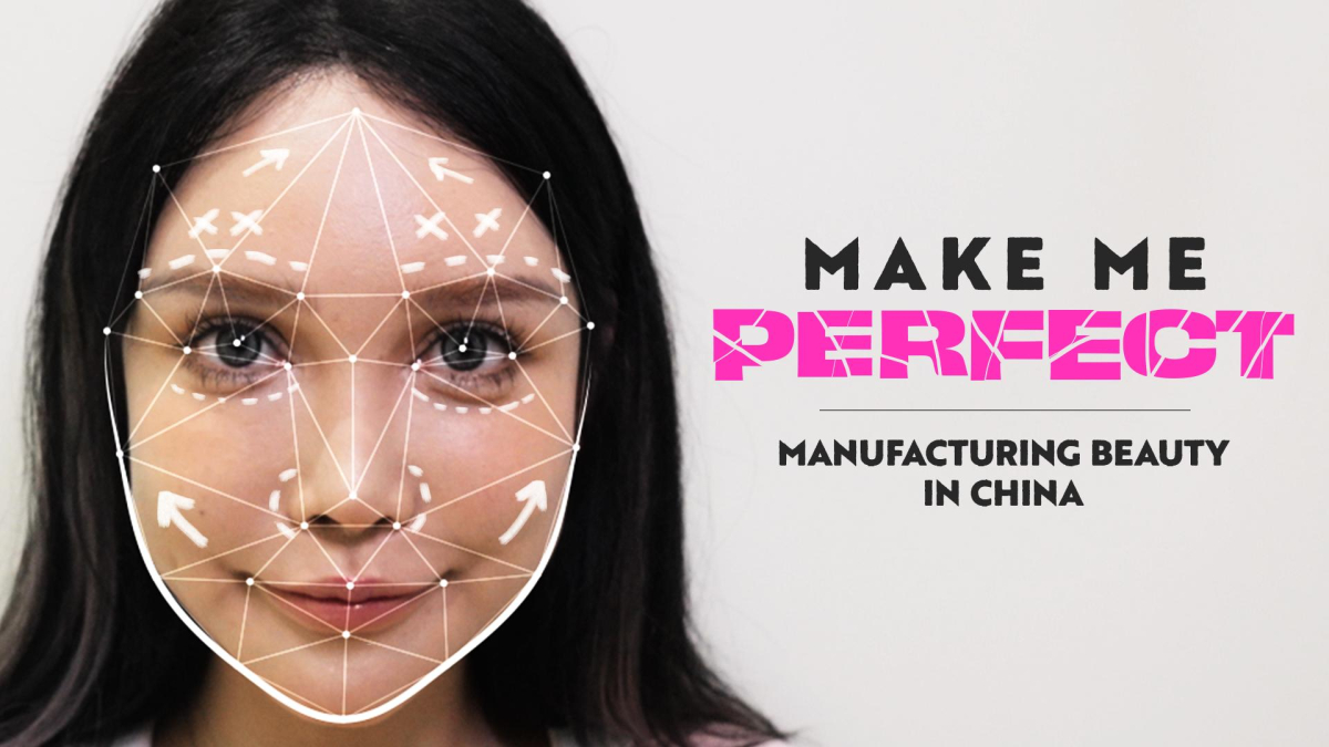 Make Me Perfect: Manufacturing beauty in China