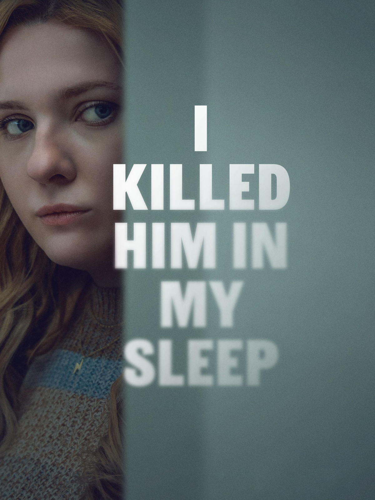 I Killed Him in My Sleep