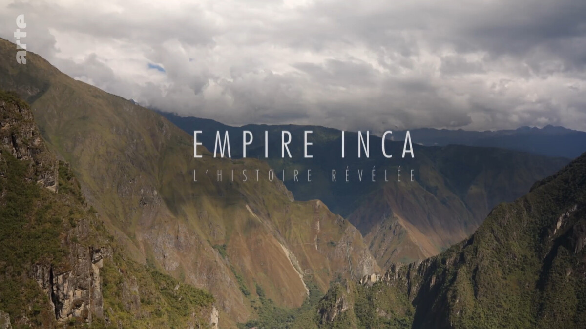 Empire inca - L'histoire revelee