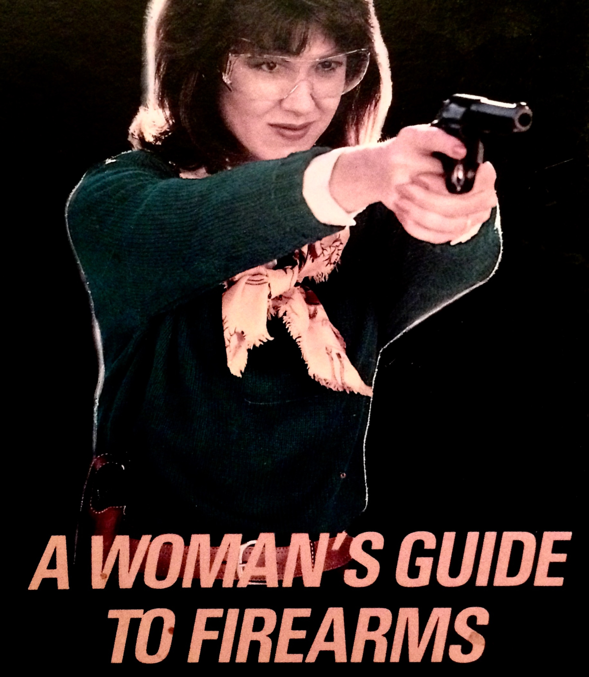A Woman's Guide to Firearms