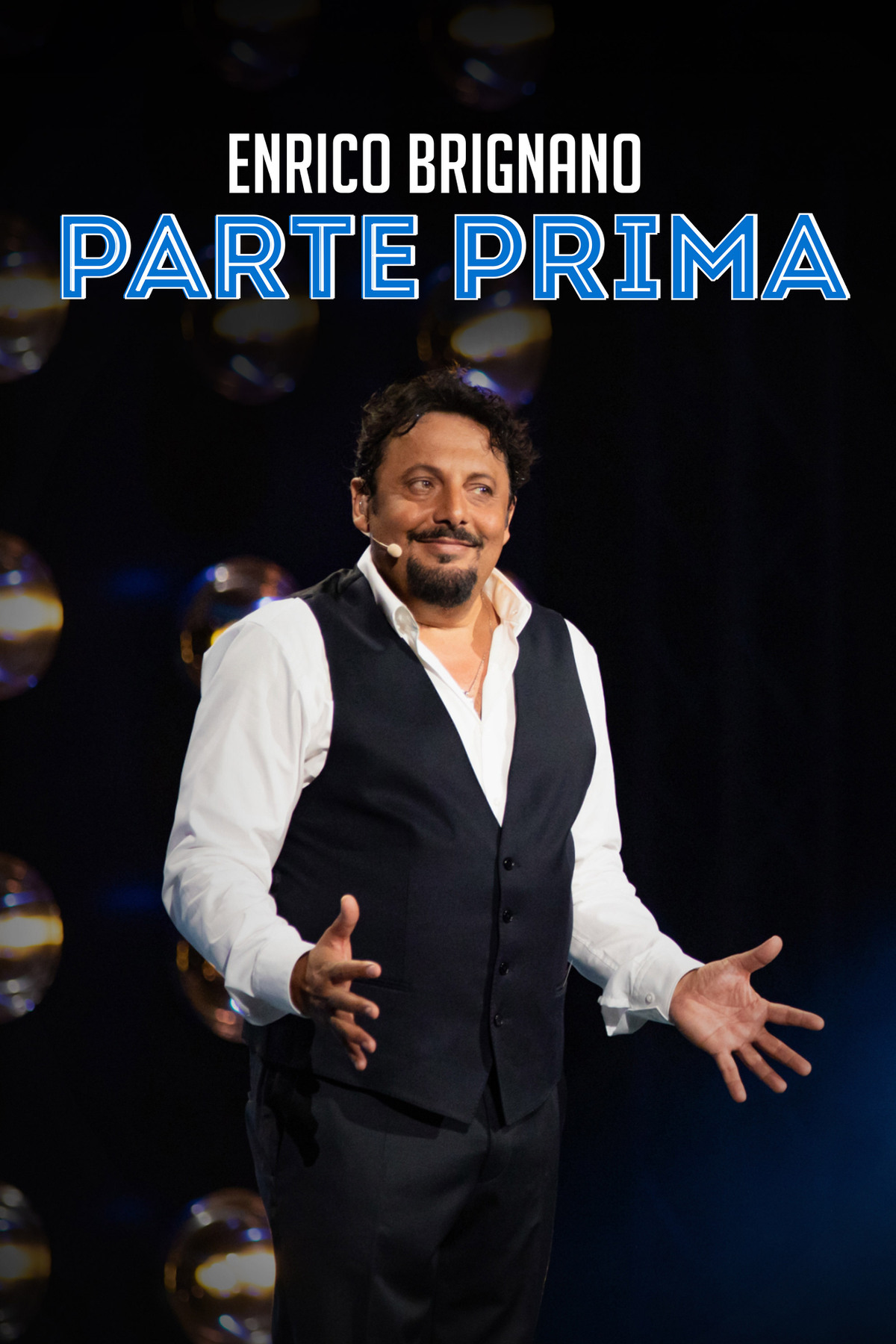Enrico Brignano: Parte prima