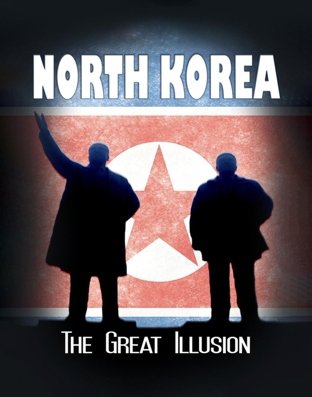 North Korea: The Great Illusion