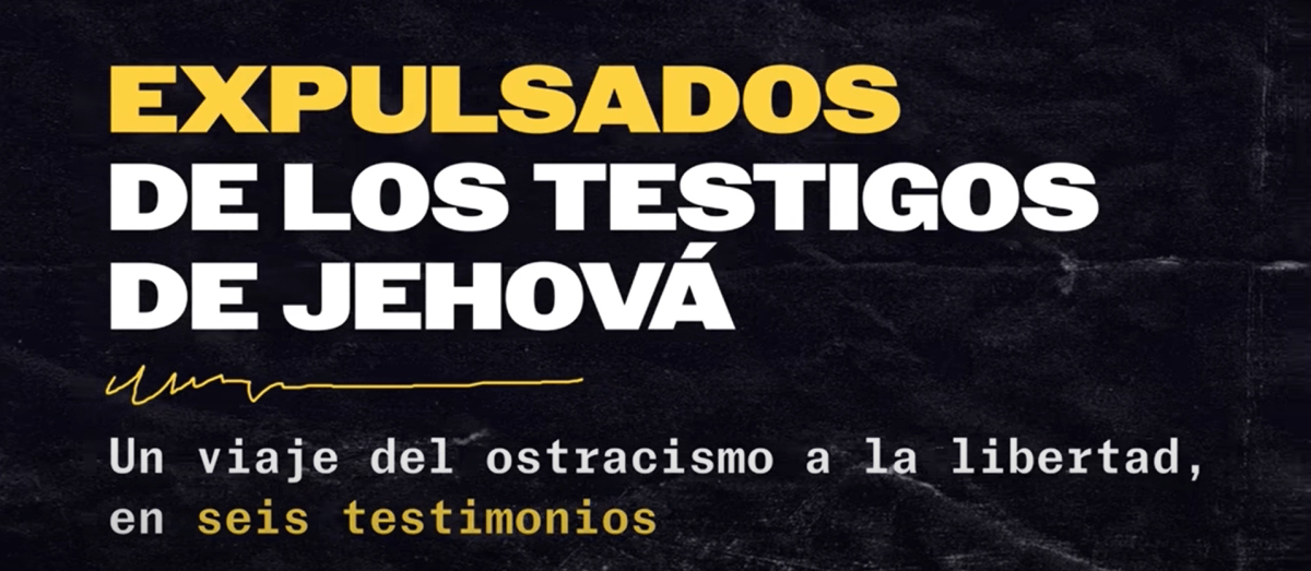 Expulsados de los Testigos de Jehova