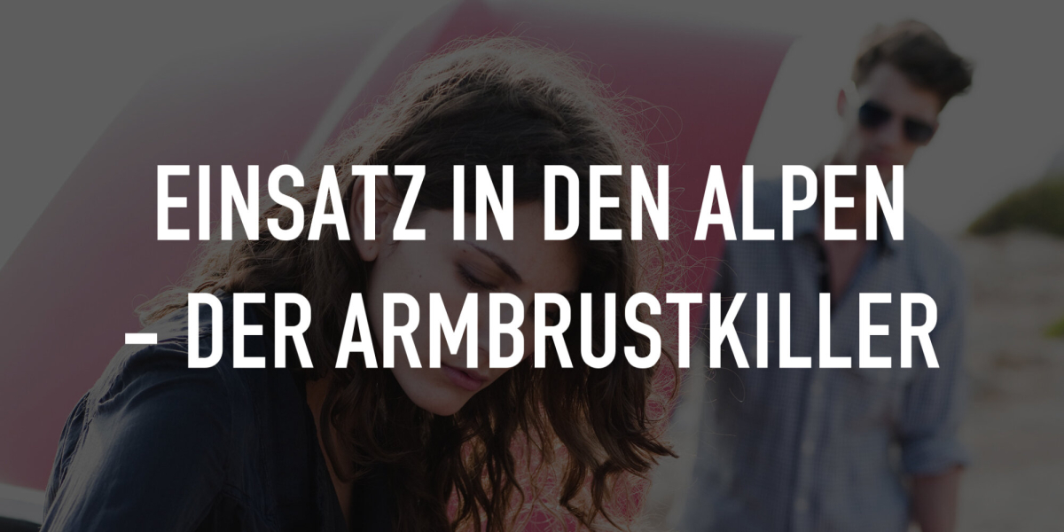 Einsatz in den Alpen - Der Armbrustkiller