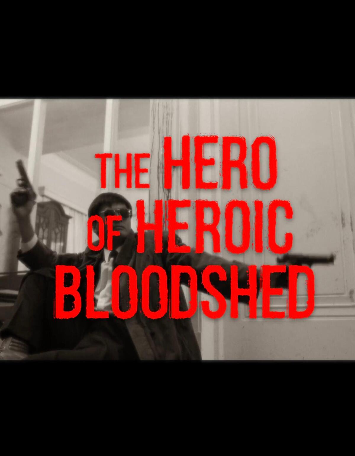 The Hero of Heroic Bloodshed