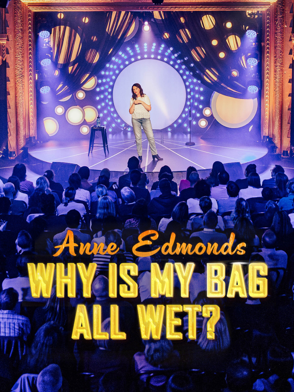 Anne Edmonds: Why Is My Bag All Wet?