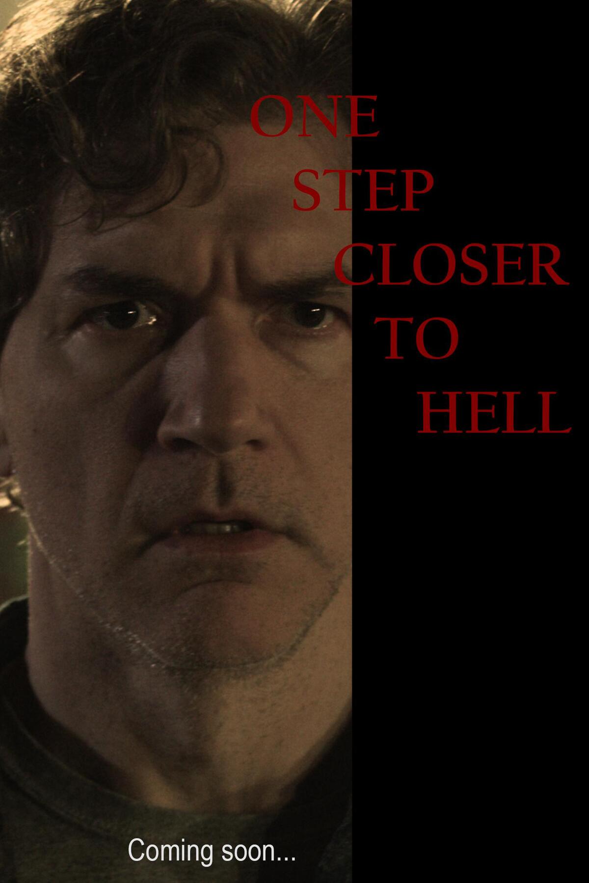 One Step Closer to Hell