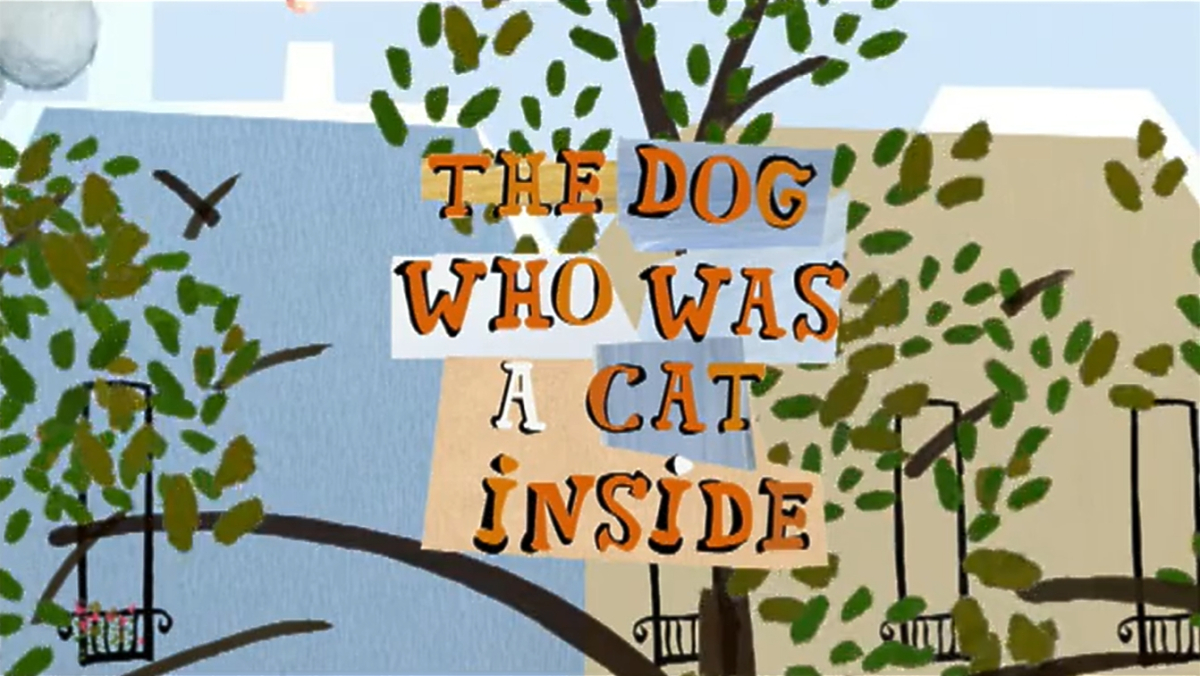 The Dog Who Was a Cat Inside