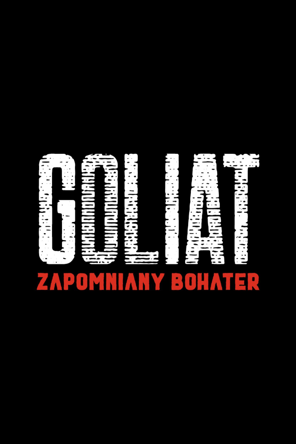 Goliat - The Forgotten Hero