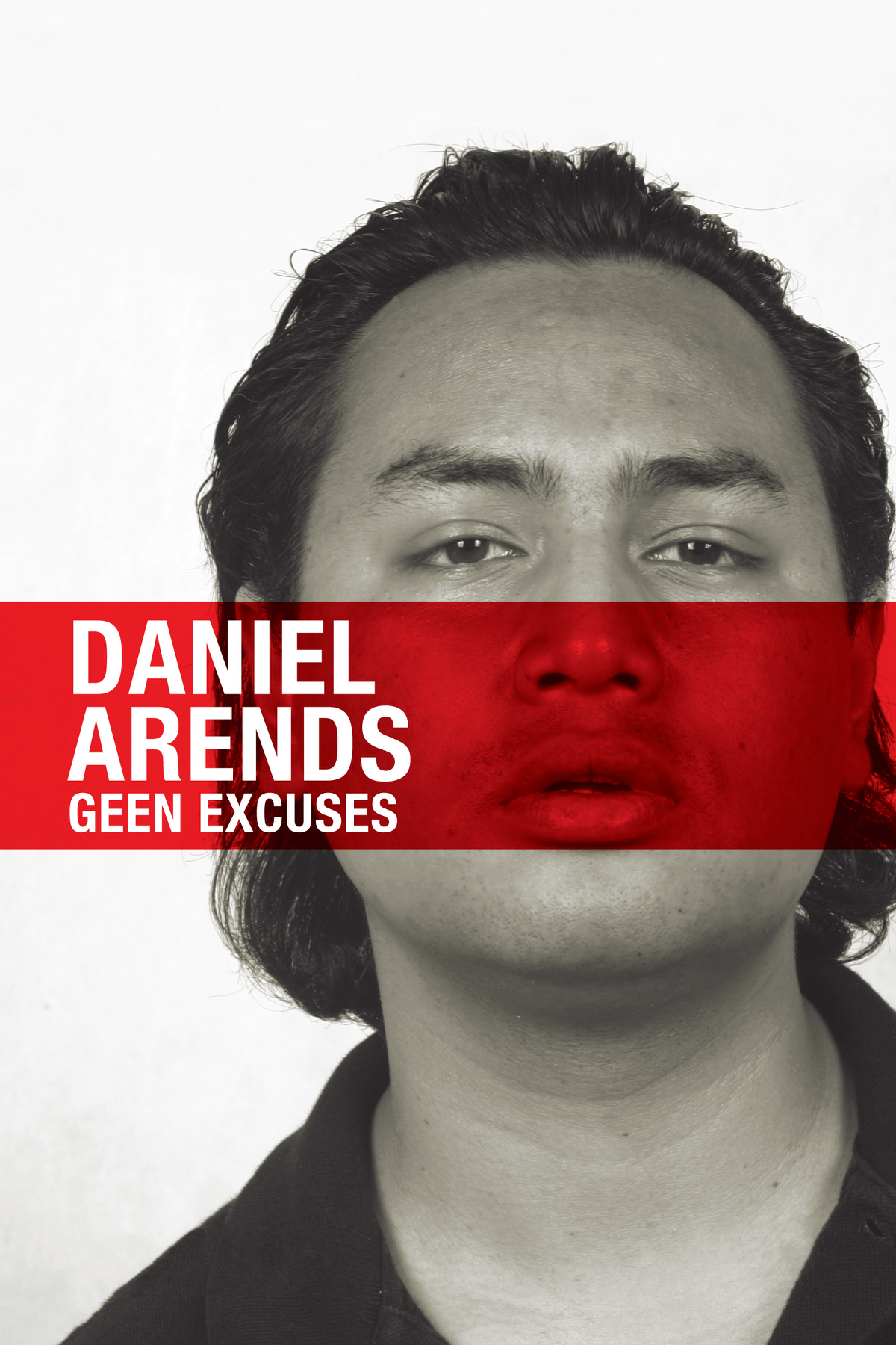 Daniel Arends: Geen excuses
