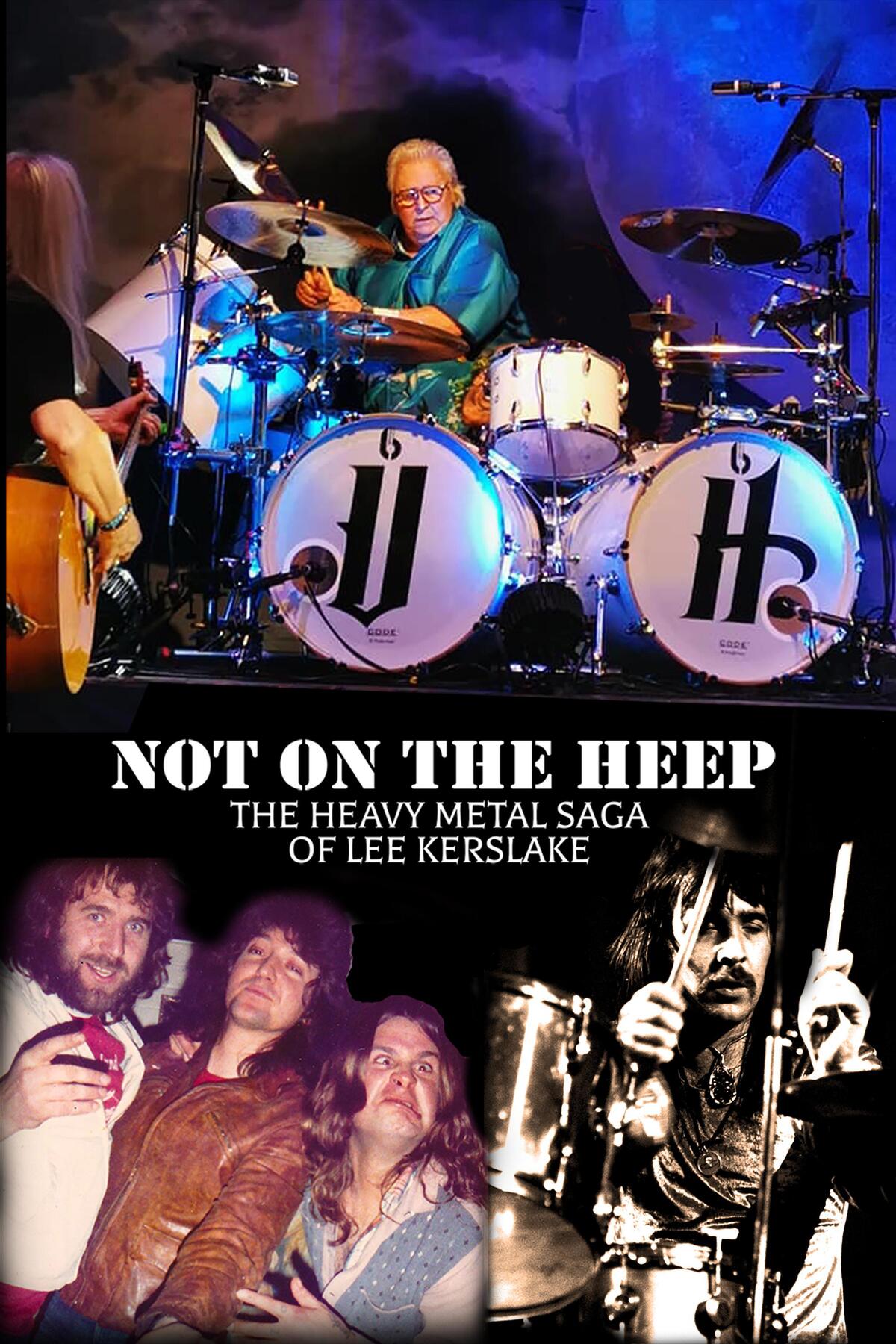 Not on the Heep: The Heavy Metal Saga of Lee Kerslake