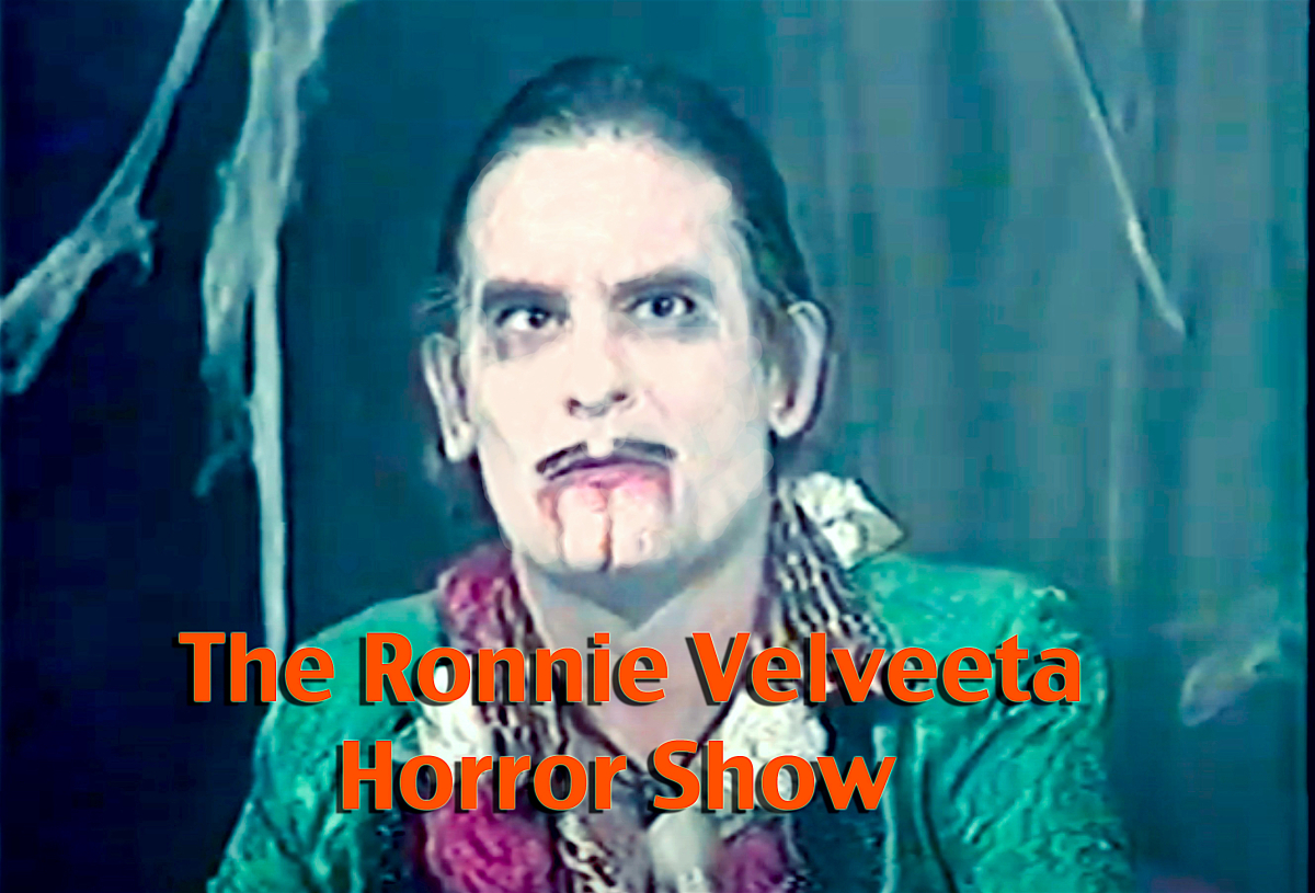 The Ronnie Velveeta Horror Show