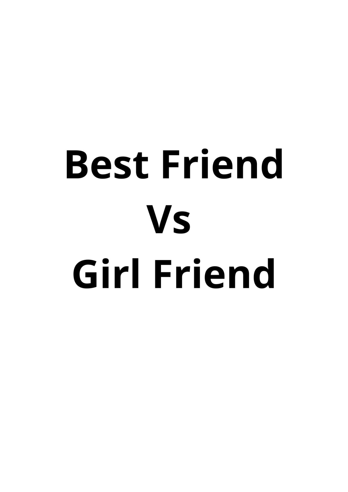 Best Friend Vs Girl Friend