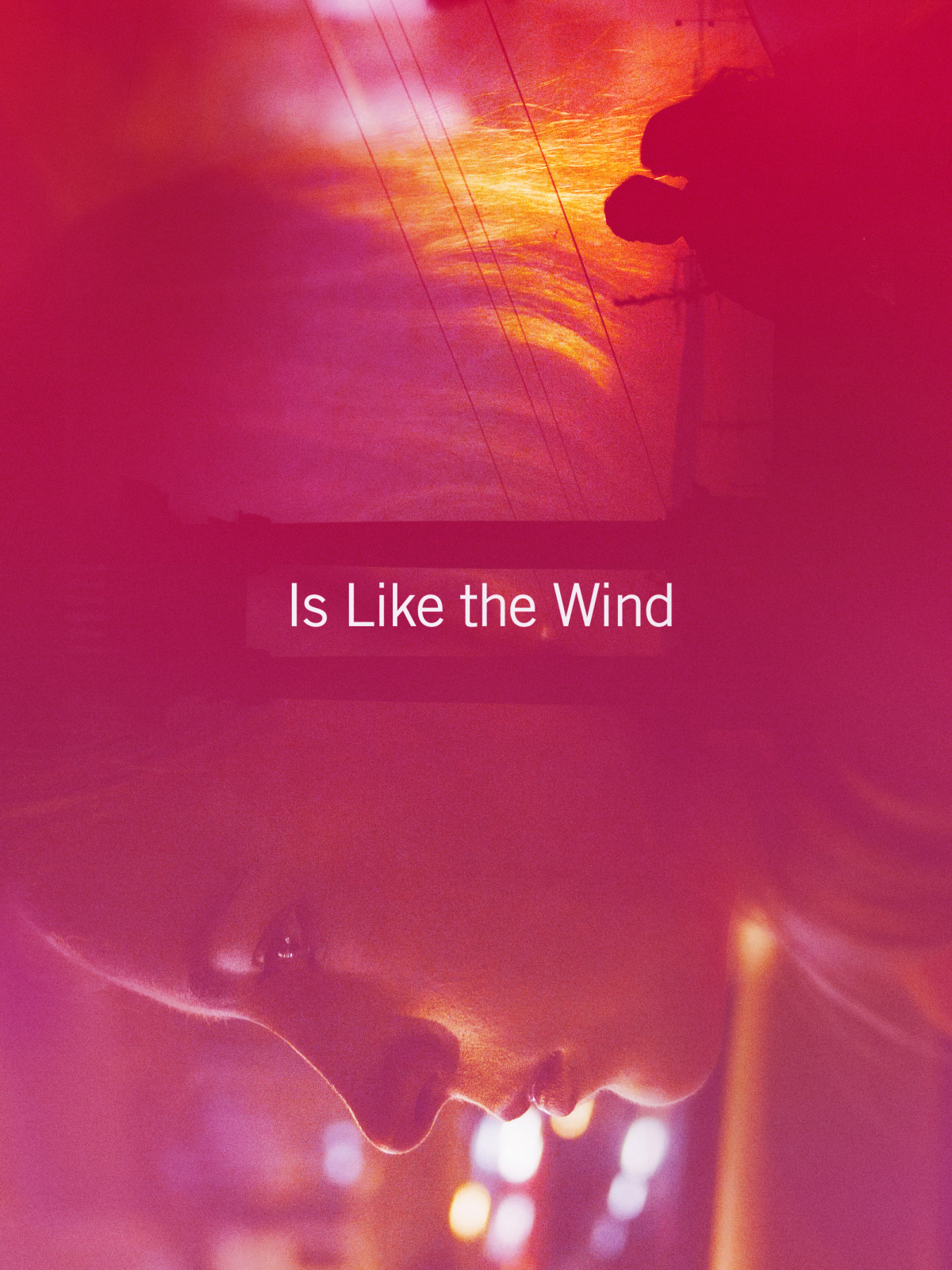 Is Like the Wind