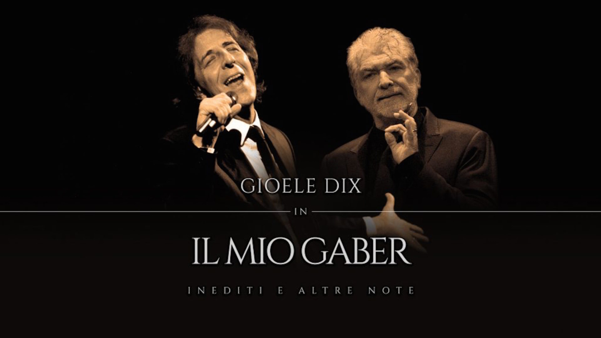 Gioele Dix in: il mio Gaber. Inediti e altre note.