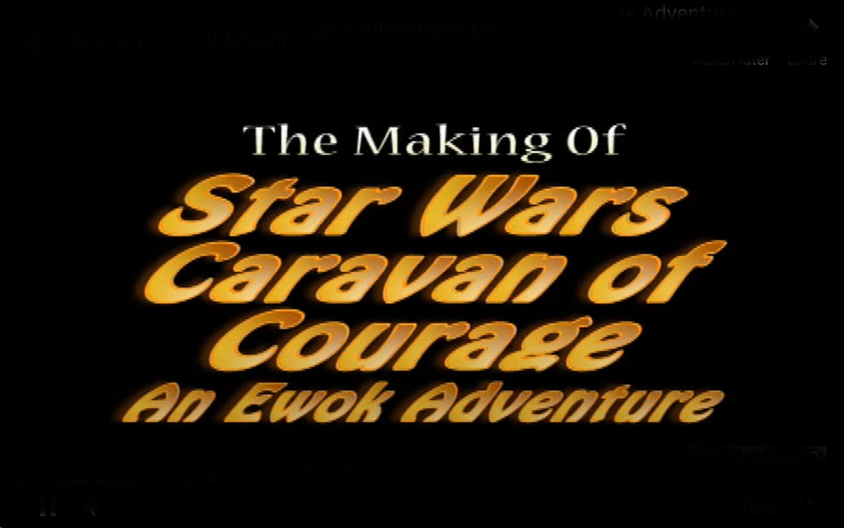Making of Star Wars Caravan of Courage an Ewok Adventure