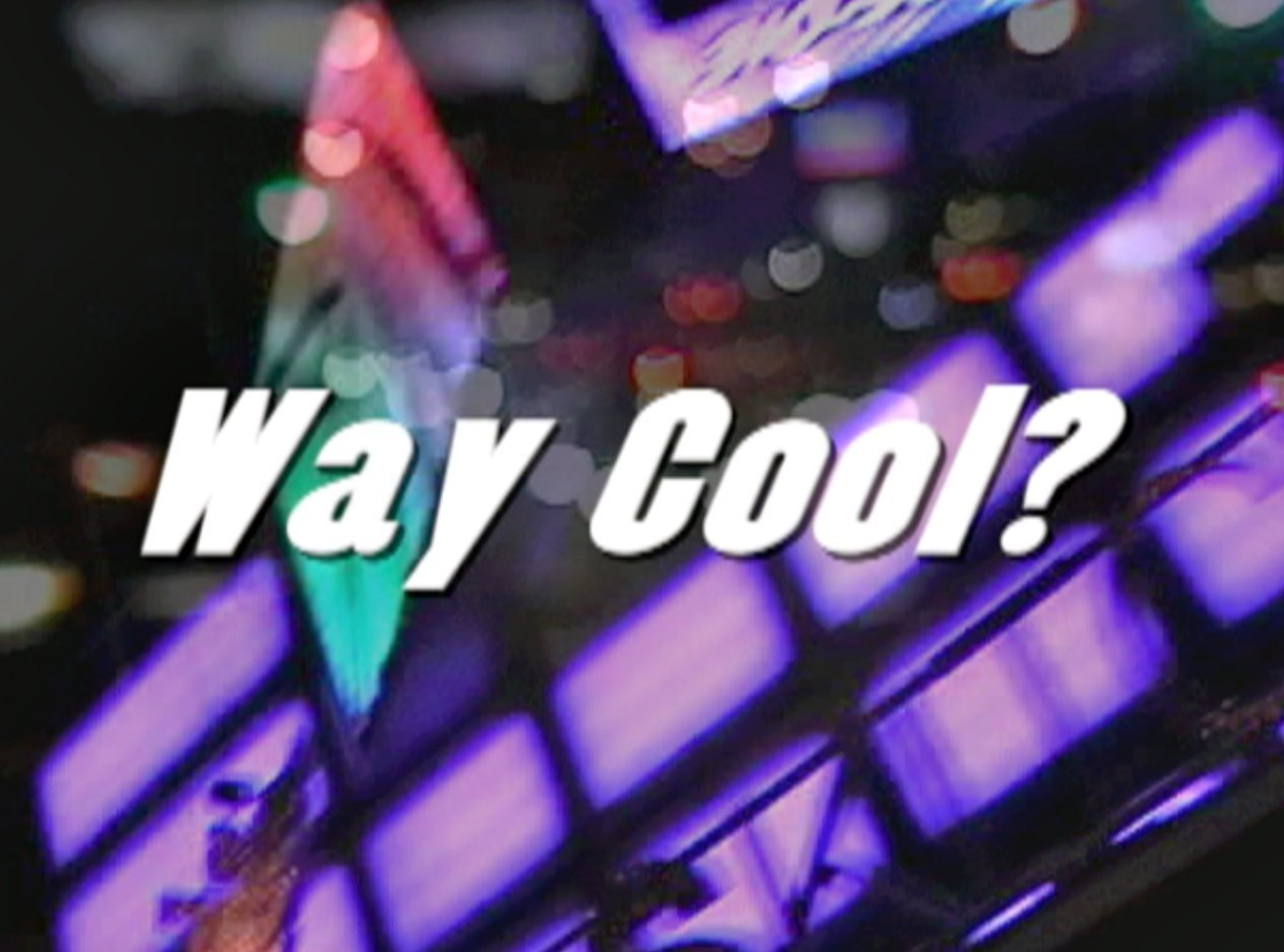 Way Cool?