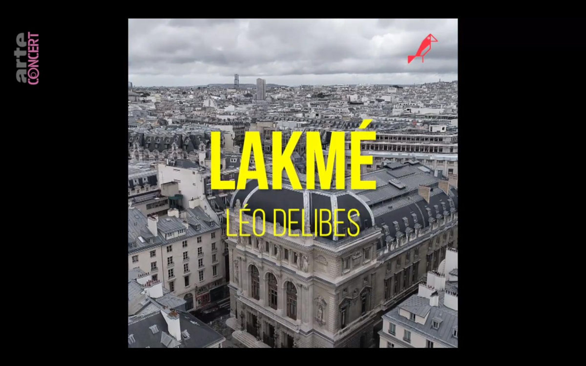 Leo Delibes: Lakme - Opera Comique, Paris