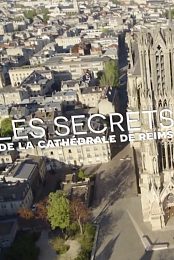 Les secrets de la cathedrale de Reims