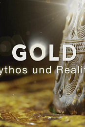 Gold - Mythos und Realitat
