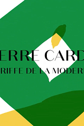 Pierre Cardin - La griffe de la modernite