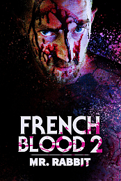 French Blood 2: Mr. Rabbit
