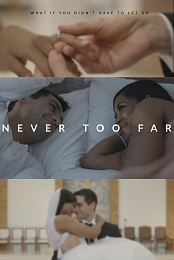 Never Too Far