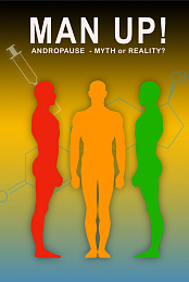 Man Up! Andropause Myth or Reality