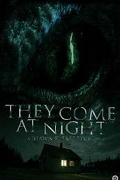 They Come at Night