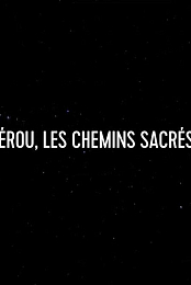 Perou, les chemins sacres