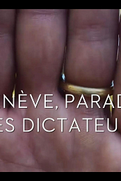 Geneve, paradis des dictateurs