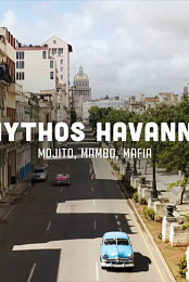 Mythos Havanna - Mojito, Mambo, Mafia