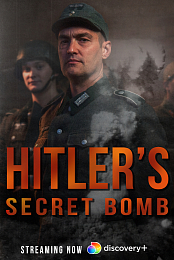 Hitler's Secret Bomb