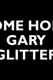Come Home Gary Glitter
