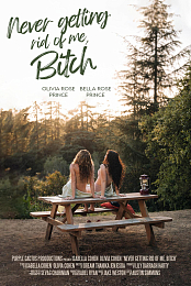 Never Getting Rid of Me, Bitch