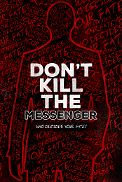 Don't Kill the Messenger