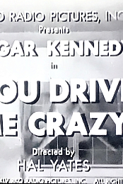 You Drive Me Crazy