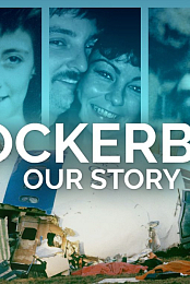 Lockerbie: Our Story