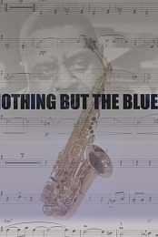 Nothing but the blues