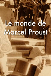 Le monde de Marcel Proust