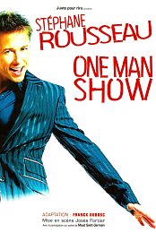 Stephane Rousseau: One Man Show